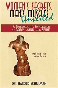 Front cover_Women's Secrets, Men's Muscles, Unveiled