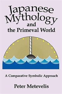 Couverture_Japanese Mythology and the Primeval World