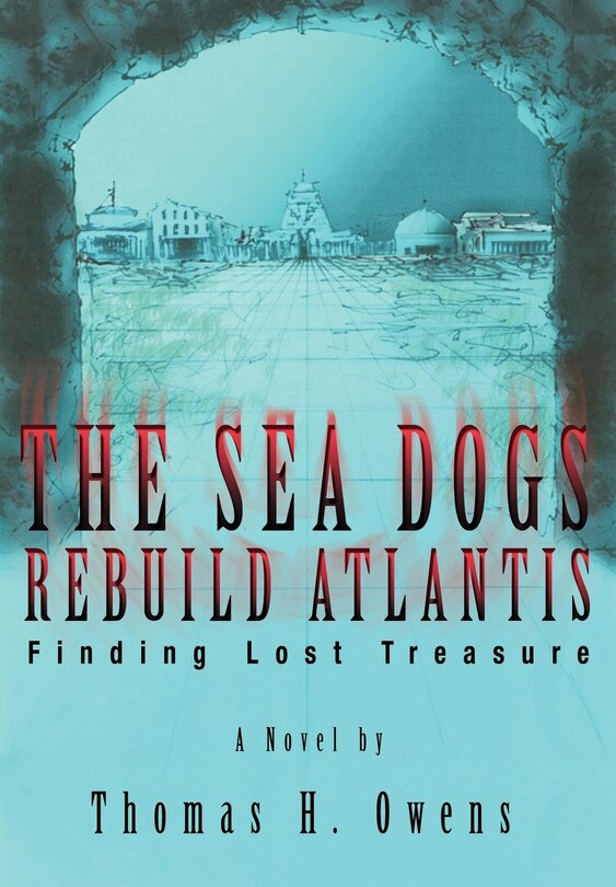 Front cover_The Sea Dogs Rebuild Atlantis