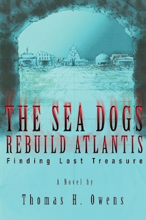 Front cover_The Sea Dogs Rebuild Atlantis