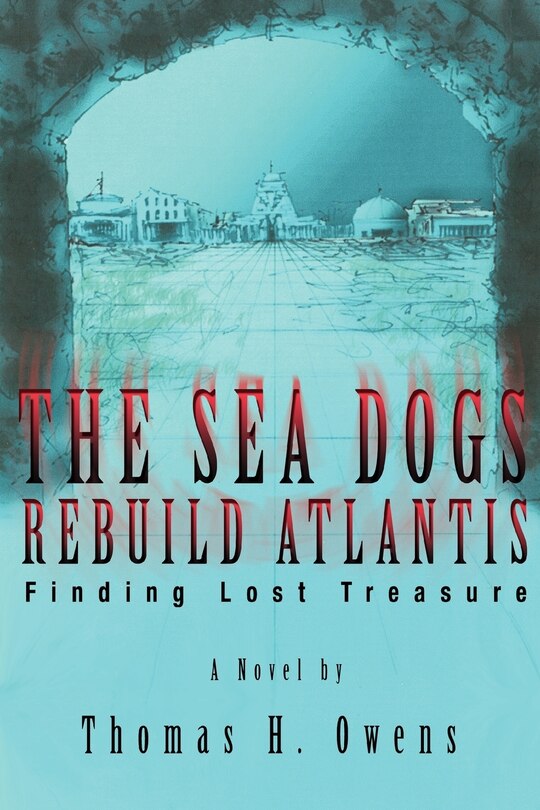 Front cover_The Sea Dogs Rebuild Atlantis