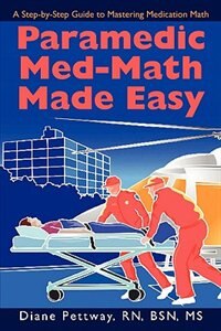 Front cover_Paramedic Med-Math Made Easy