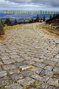 The Road Is Filled With Bumps and Potholes: Observations on the Christian Life