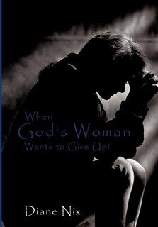Front cover_When God's Woman Wants to Give Up