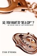 Couverture_So, You Want to Be a Cop  ?