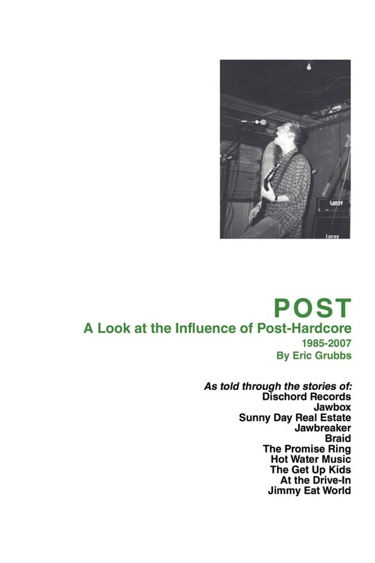 POST: A Look at the Influence of Post-Hardcore-1985-2007