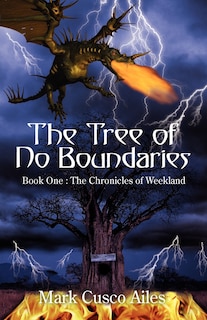 The Tree Of No Boundaries: Book One: The Chronicles of Weekland