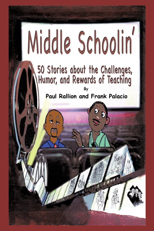 Middle Schoolin': 50 Stories about the Challenges, Humor, and Rewards of Teaching