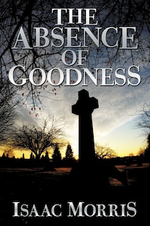 Front cover_The Absence of Goodness