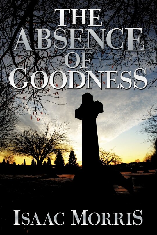 Front cover_The Absence of Goodness