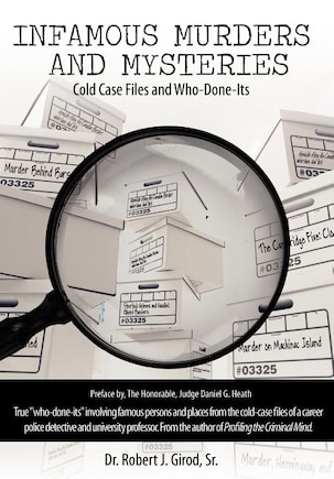 INFAMOUS MURDERS AND MYSTERIES: Cold Case Files and Who-Done-Its