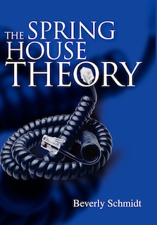Couverture_The Spring House Theory