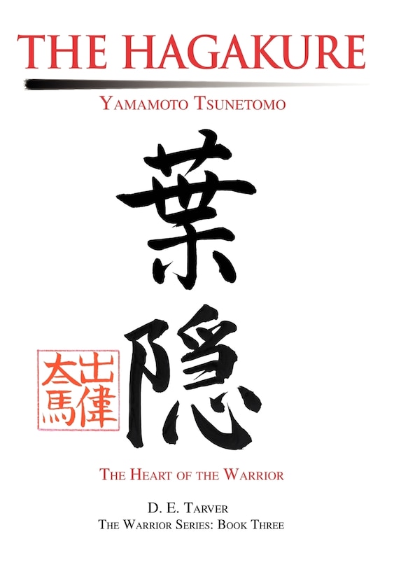 The Hagakure: Yamamoto Tsunetomo