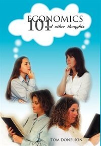 Front cover_Economics 101 and Other Thoughts
