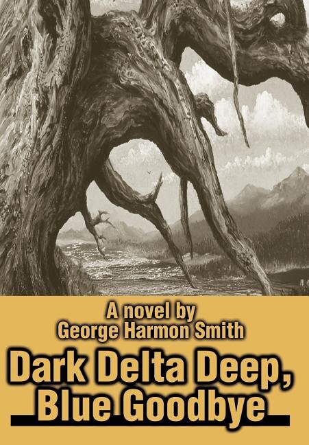 Front cover_Dark Delta Deep, Blue Goodbye