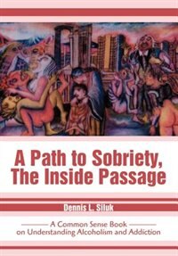 Couverture_A Path to Sobriety, the Inside Passage