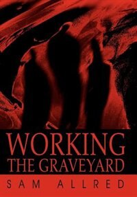 Working The Graveyard