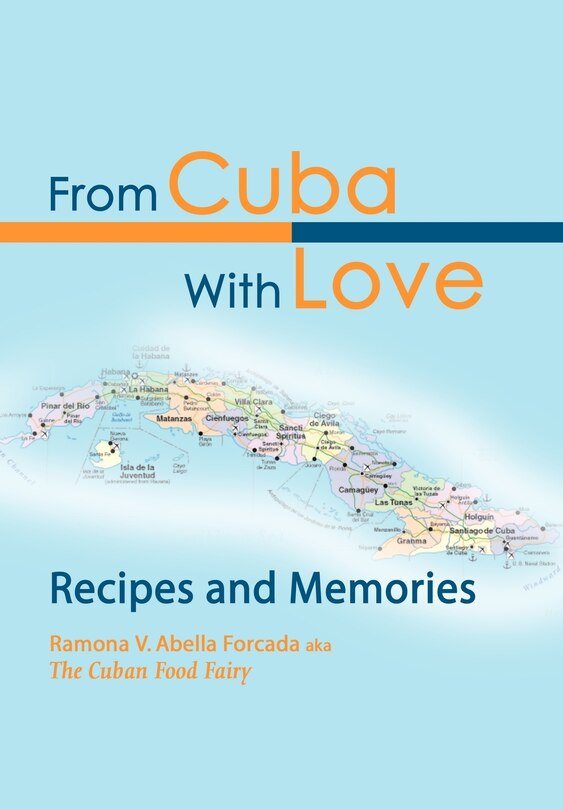 From Cuba With Love: Recipes and Memories