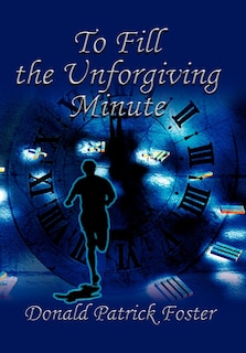 Front cover_To Fill the Unforgiving Minute