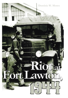 Front cover_Riot at Fort Lawton, 1944