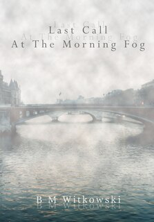 Front cover_Last Call at the Morning Fog