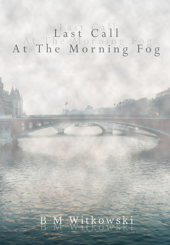 Front cover_Last Call at the Morning Fog