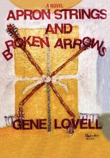 Couverture_Apron Strings and Broken Arrows