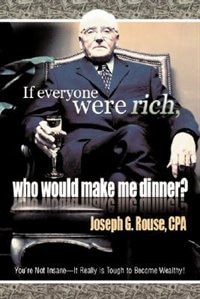 Front cover_If Everyone Were Rich, Who Would Make Me Dinner?
