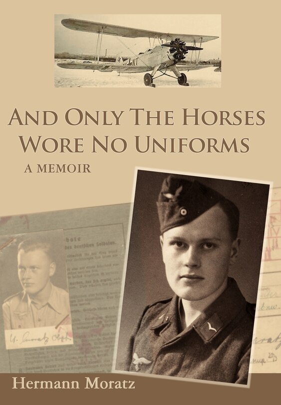 Front cover_And Only The Horses Wore No Uniforms