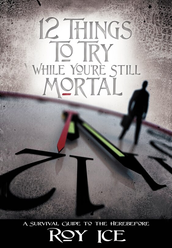 Couverture_12 Things to Try While You're Still Mortal