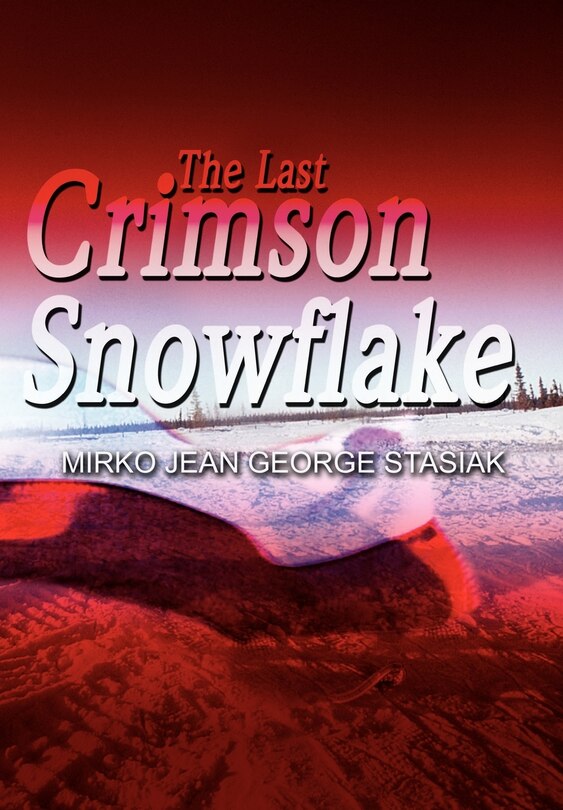Front cover_The Last Crimson Snowflake