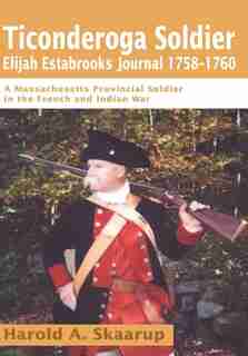 Ticonderoga Soldier by Harold A. A. Skaarup
