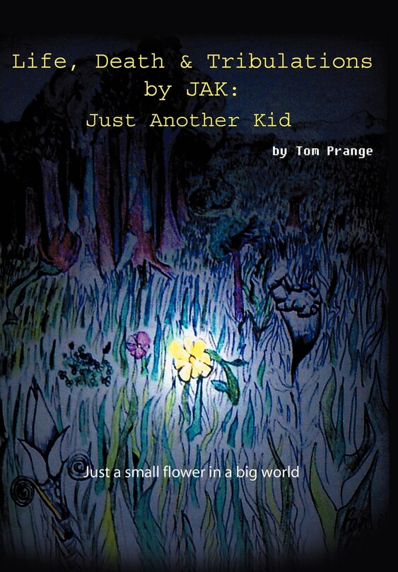 Front cover_Life, Death and Tribulations by JAK