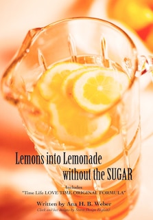 Front cover_Lemons into Lemonade without the SUGAR