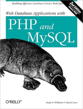 Web Database Applications With Php And Mysql: Building Effective Database-driven Web Sites