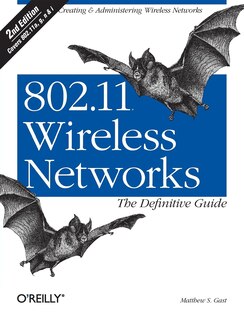 802.11 Wireless Networks: The Definitive Guide: The Definitive Guide