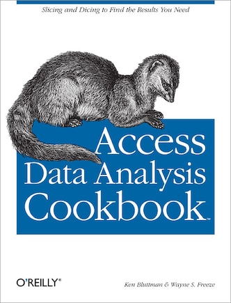 Access Data Analysis Cookbook: Slicing And Dicing To Find The Results You Need