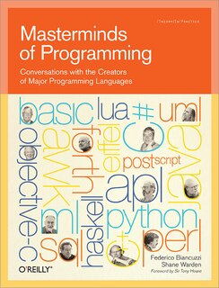 Masterminds Of Programming: Conversations With The Creators Of Major Programming Languages