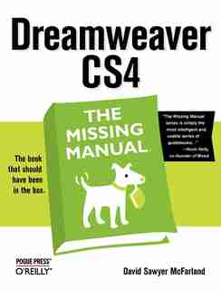 Dreamweaver Cs4: The Missing Manual: The Missing Manual de David Sawyer Mcfarland