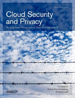 Cloud Security And Privacy: An Enterprise Perspective On Risks And Compliance