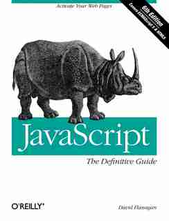 Javascript: The Definitive Guide: Activate Your Web Pages de David Flanagan