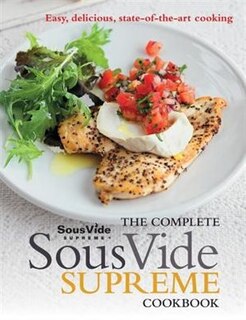 Front cover_The Complete Sous Vide Supreme Cookbook