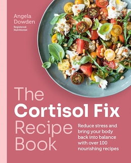 Front cover_The Cortisol Fix Recipe Book