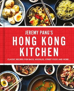 Front cover_Jeremy Pang’s Hong Kong Kitchen