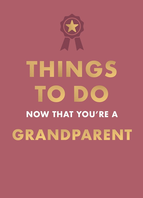 Front cover_Things to Do Now That You're a Grandparent