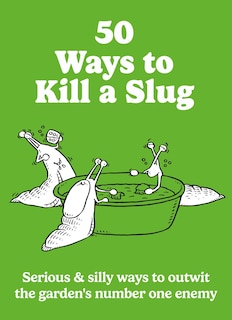 Front cover_50 Ways to Kill a Slug