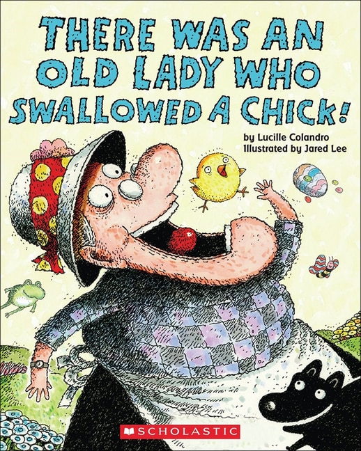 Front cover_There Was an Old Lady Who Swallowed a Chick!