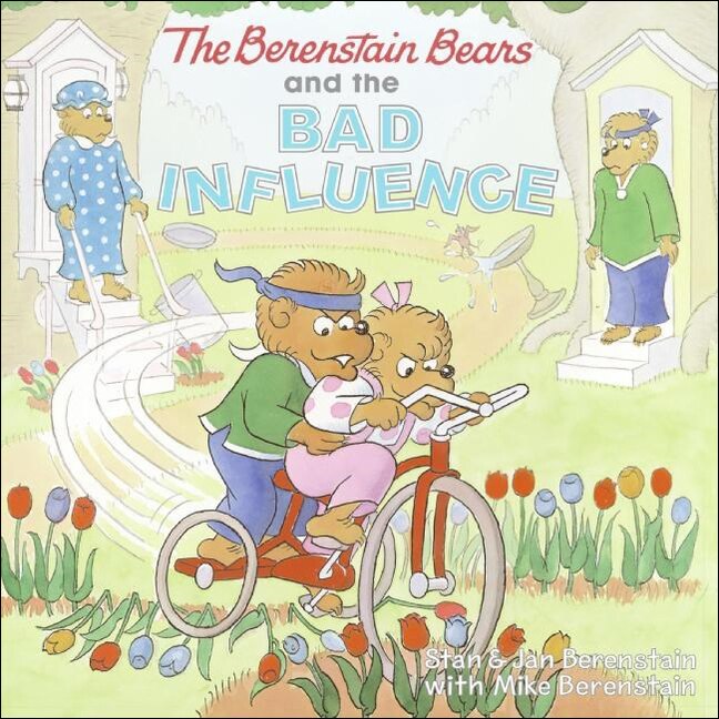 Front cover_The Berenstain Bears and the Bad Influence