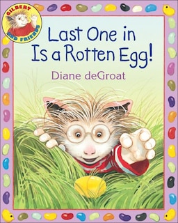 Front cover_Last One in Is a Rotten Egg!