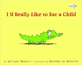 Front cover_I'd Really Like to Eat a Child